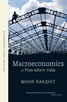 MACROECONOMICS OF POST-REFORM INDIA (OIP