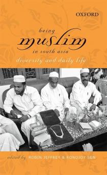 BEING MUSLIM IN SOUTH ASIA