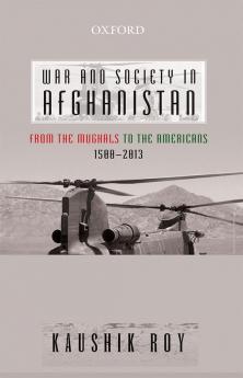 WAR AND SOCIETY IN AFGHANISTAN