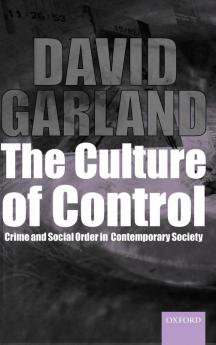 The Culture of Control @Crime and Social Order in Contemporary Society'