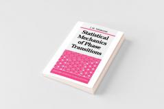 Statistical Mechanics of Phase Transitions