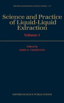 Science and Practice of Liquid-Liquid Extraction Volume 1