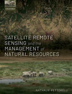 Satellite Remote Sensing and the Management of Natural Resources