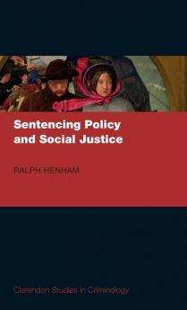 Sentencing Policy and Social Justice
