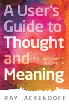 A User's Guide to Thought and Meaning