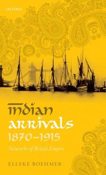 Indian Arrivals 1870-1915