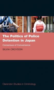 Politics of Police Detention in Japan