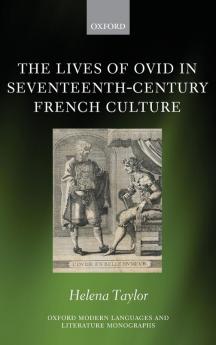 Lives of Ovid in Seventeenth-Century French Culture