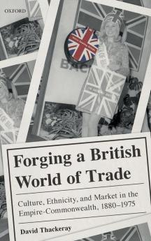 Forging a British World of Trade