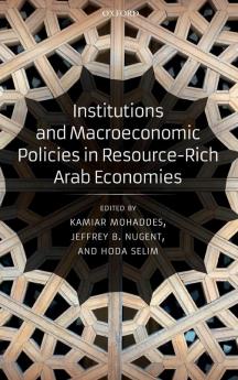 Institutions and Macroeconomic Policies in Resource-Rich Arab Economies
