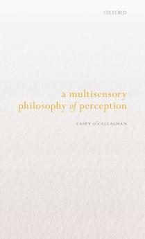 Multisensory Philosophy of Perception