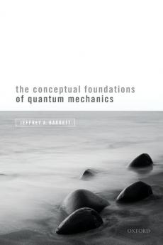 Conceptual Foundations of Quantum Mechanics