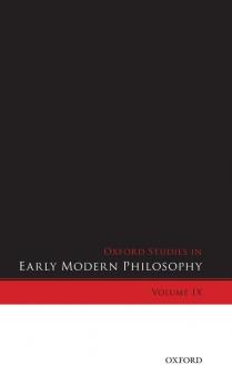 Oxford Studies in Early Modern Philosophy Volume IX