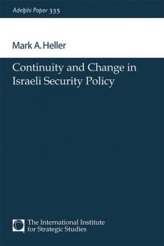 Continuity and Change in Israeli Security Policy