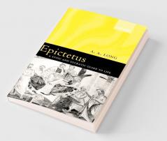 Epictetus. a Stic and Socratic Guide to Life