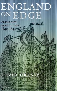 England on Edge: Crisis and Revolution 1640-1642