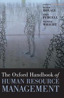 The Oxford Handbook of Human Resource Management (Oxford Handbooks)