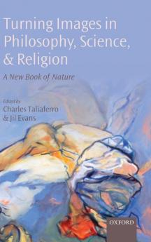 Turning Images in Philosophy Science and Religion: A New Book of Nature