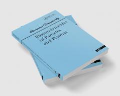 Electrodynamics Of Particles And Plasmas