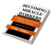 Becoming Miracle Workers