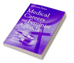 Medical Careers and Feminist Agendas