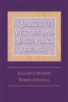 Qualitative Methods and Health Policy Research