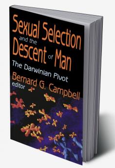 Sexual Selection and the Descent of Man