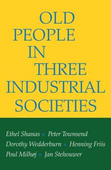 Old People in Three Industrial Societies