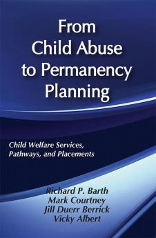 From Child Abuse to Permanency Planning