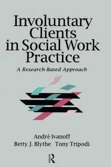 Involuntary Clients in Social Work Practice