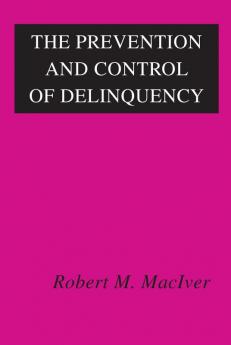 Prevention and Control of Delinquency