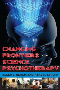 Changing Frontiers in the Science of Psychotherapy