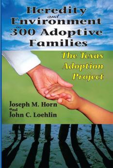 Heredity and Environment in 300 Adoptive Families