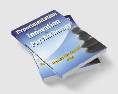 Experimentation and Innovation in Psychotherapy