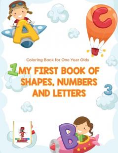 My First Book Of Shapes Numbers and Letters