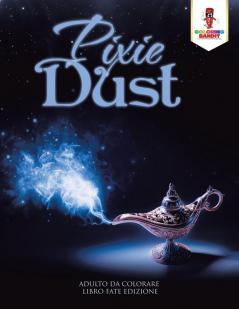 Pixie Dust: Adulto Da Colorare Libro Fate Edizione