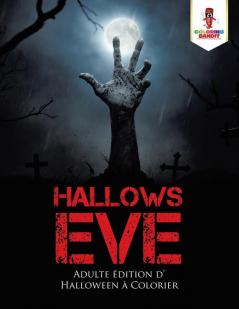 Hallows Eve: Adulte Edition d'Halloween a Colorier