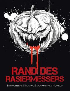 Rand des Rasiermessers: Erwachsene Färbung Buchausgabe Horror