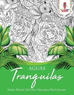 Aguas Tranquilas: Adulto Edición Del Libro Naturaleza Del Colorante