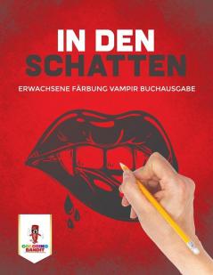 In den Schatten: Erwachsene Färbung Vampir Buchausgabe