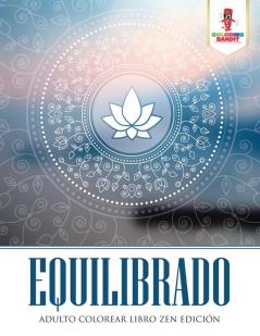 Equilibrado: Adulto Colorear Libro Zen Edición