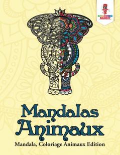 Mandalas Animaux: Mandala Coloriage Animaux Edition