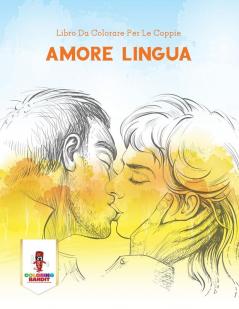 Amore Lingua: Libro Da Colorare Per Le Coppie