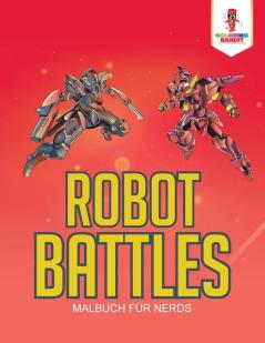 Robot Battles: Malbuch für Nerds