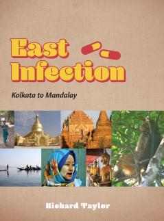 East Infection: Kolkata to Mandalay