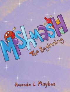 Mishmash...The Beginning