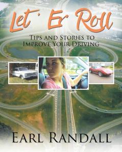 Let 'Er Roll: Tips and Stories to Improve Your Driving