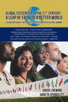 Global Citizenship in the 21st Century - A Leap of Faith to a better World