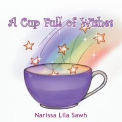 Cup Full of Wishes