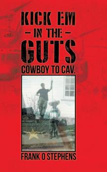 Kick Em In The Guts: cowboy to cav.